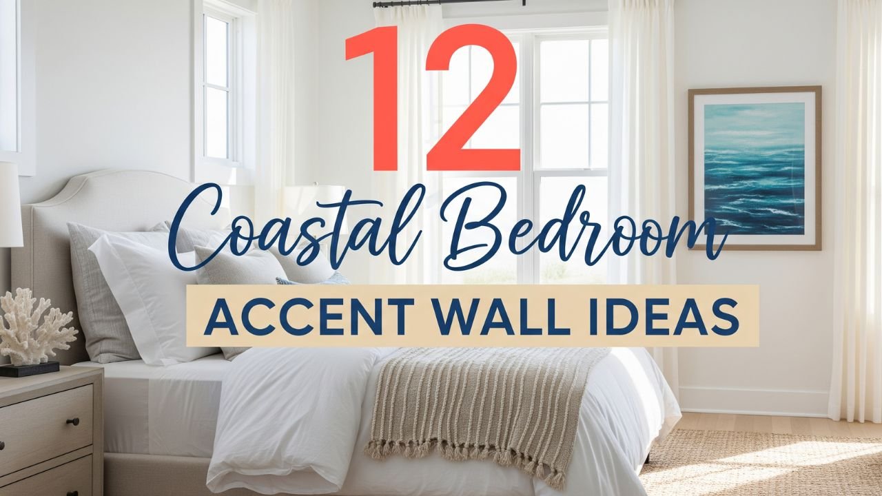 12 Coastal Bedroom Accent Wall Ideas for an Airy, Beachy Vibe