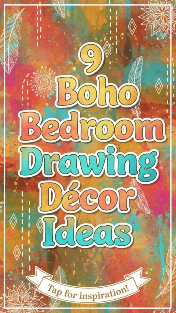 1. 9 Boho Bedroom Drawing Décor Ideas for a Warm, Artistic Look