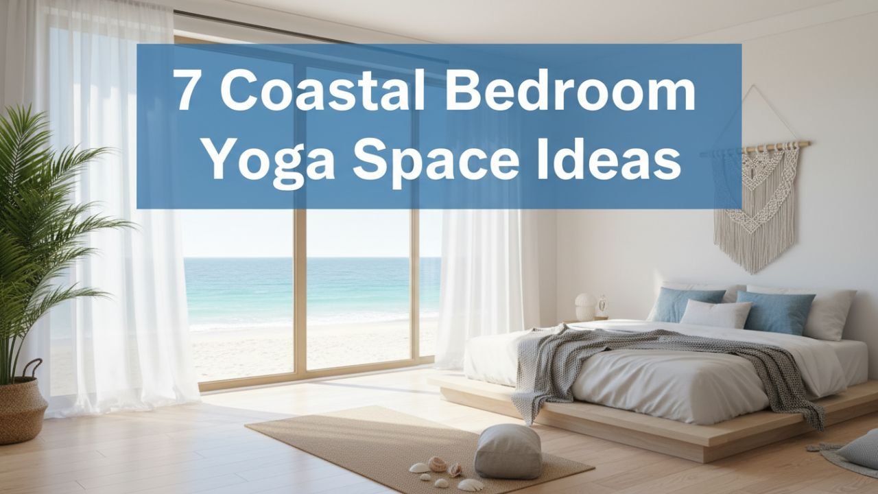 7 Coastal Bedroom Yoga Space That Bring the Ocean Inside