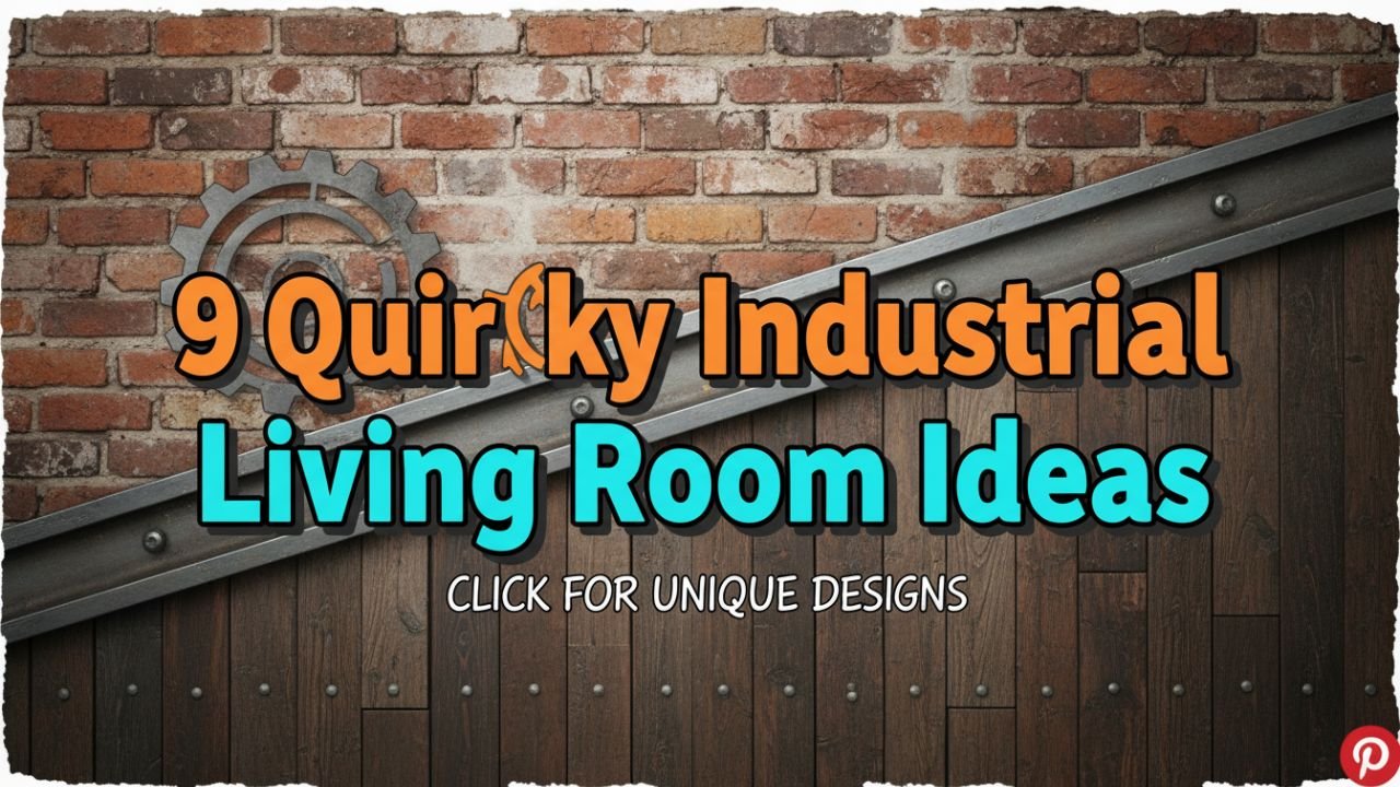 9 Quirky Industrial Living Room Ideas That Break the Rules