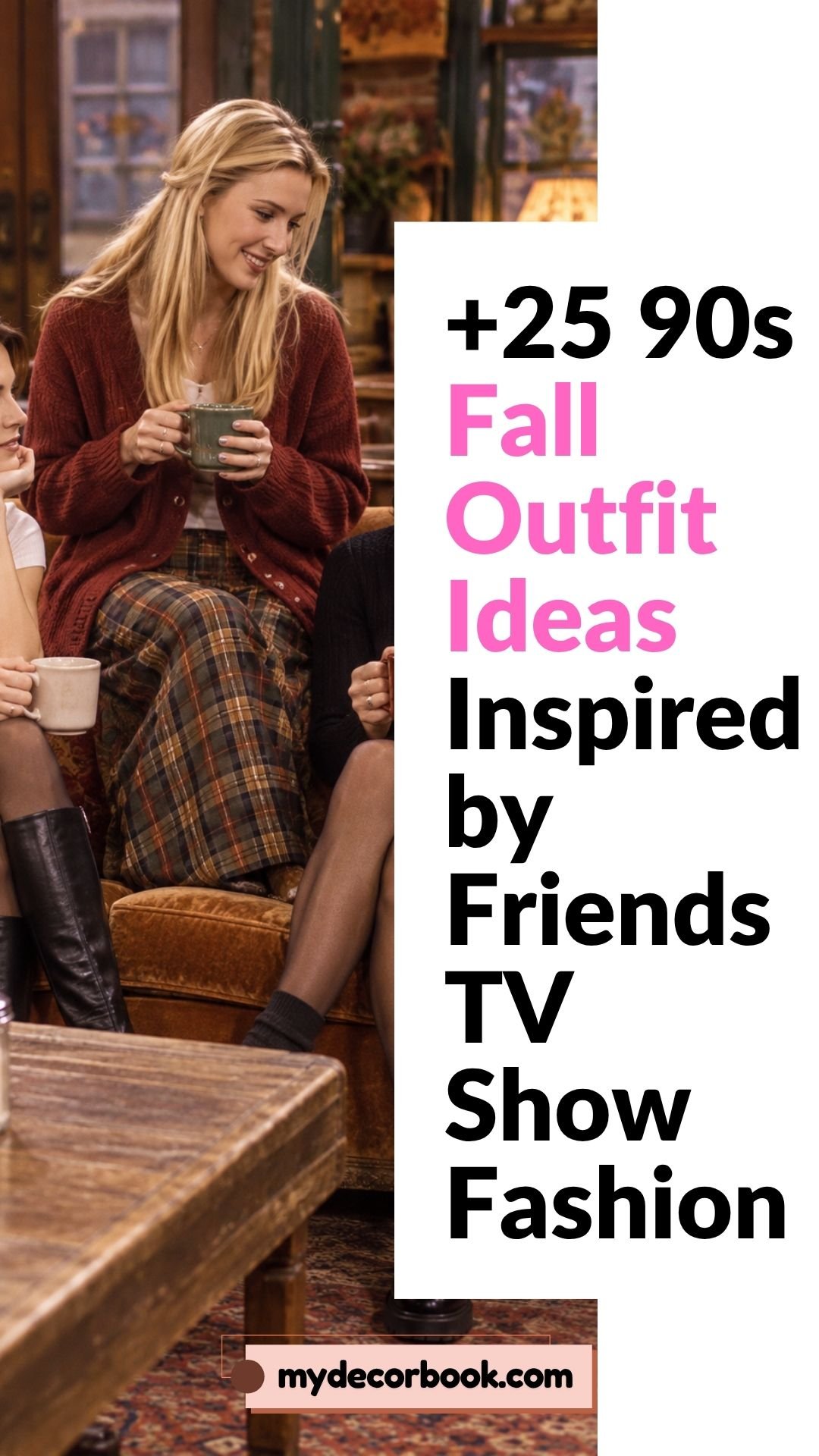 25 90s Fall Outfit Ideas Inspired by Friends TV Show Fashion